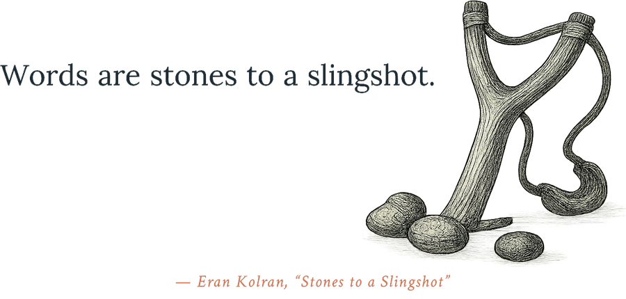Stones to a Slingshot