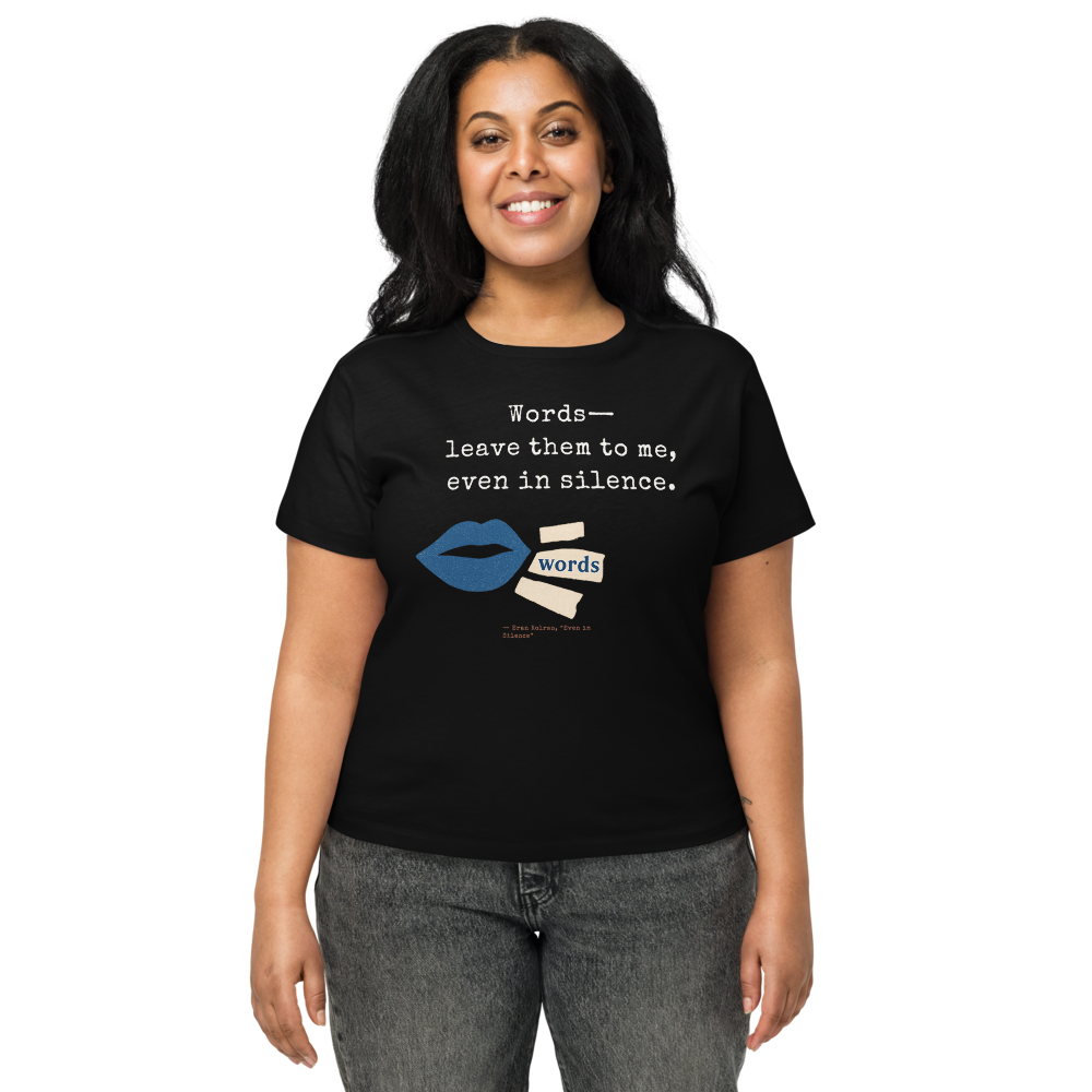 Even in Silence — Women's High-Waisted Tee | Cotton Heritage OW1086