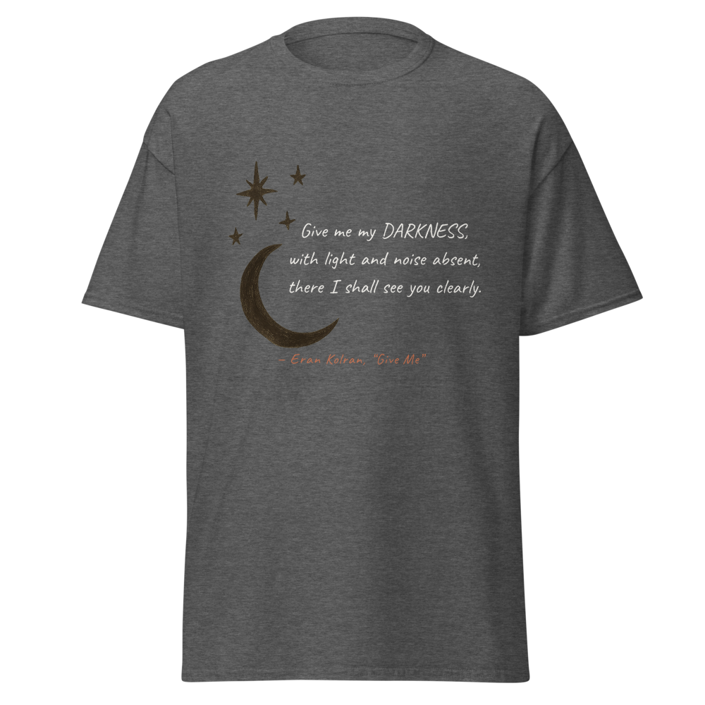 Give Me — Unisex Classic Tee | Gildan 5000
