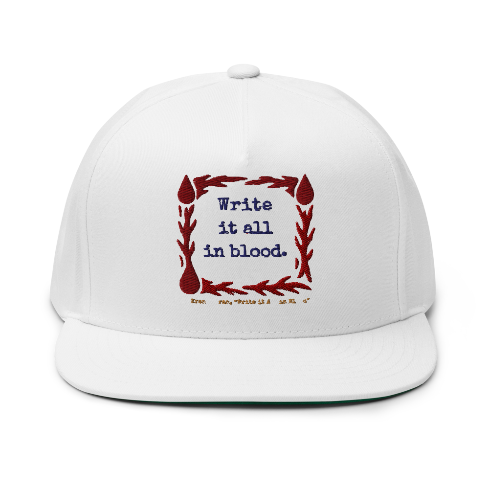 Write it All in Blood — Flat Bill Cap | Yupoong 6007