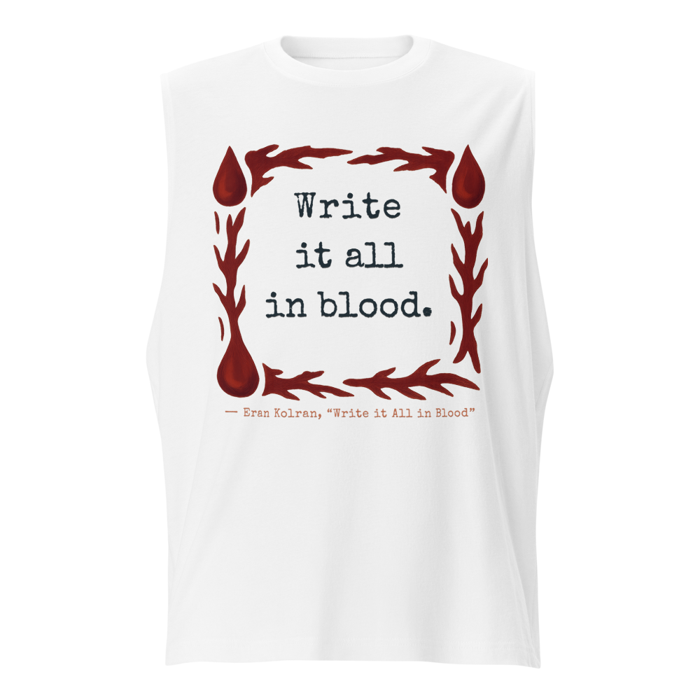 Write it All in Blood — Unisex Muscle Shirt | Bella + Canvas 3483