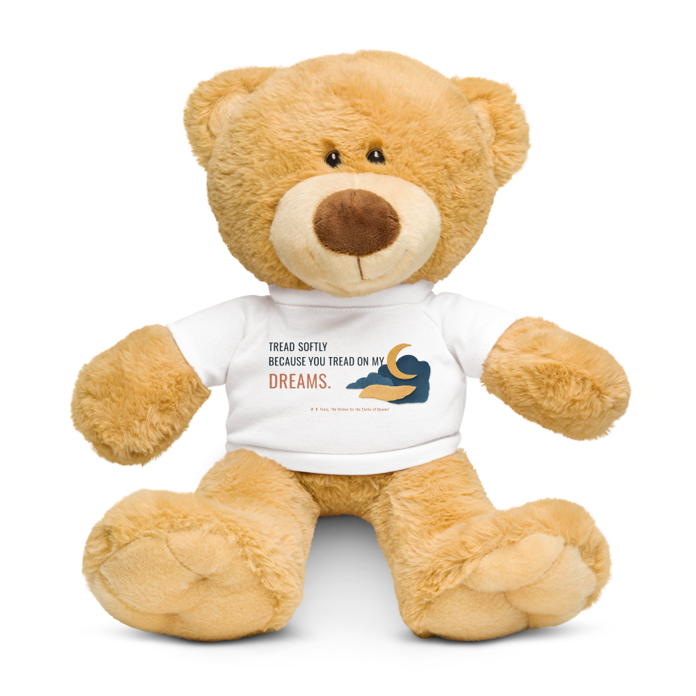 Tread softly because you — Teddy Bear with a T-shirt