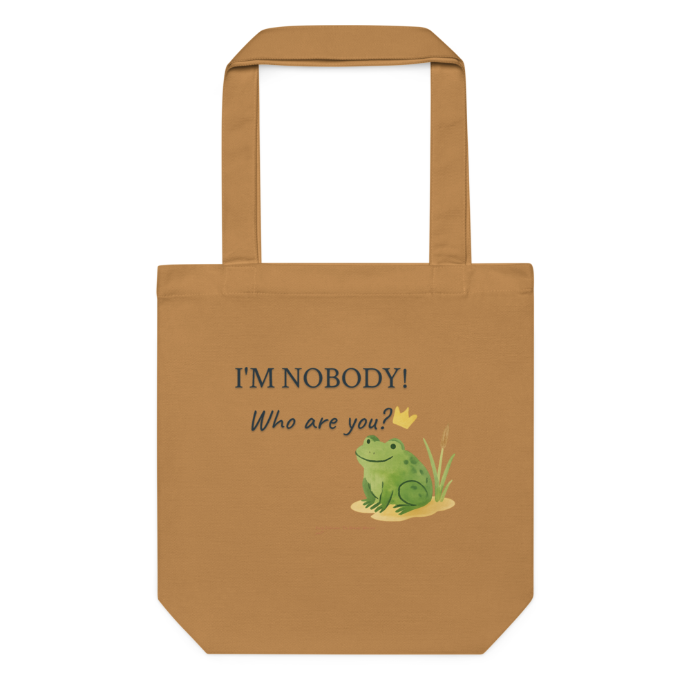 I'm Nobody! Who are — Cotton Tote Bag | AS Colour 1001 · Camel
