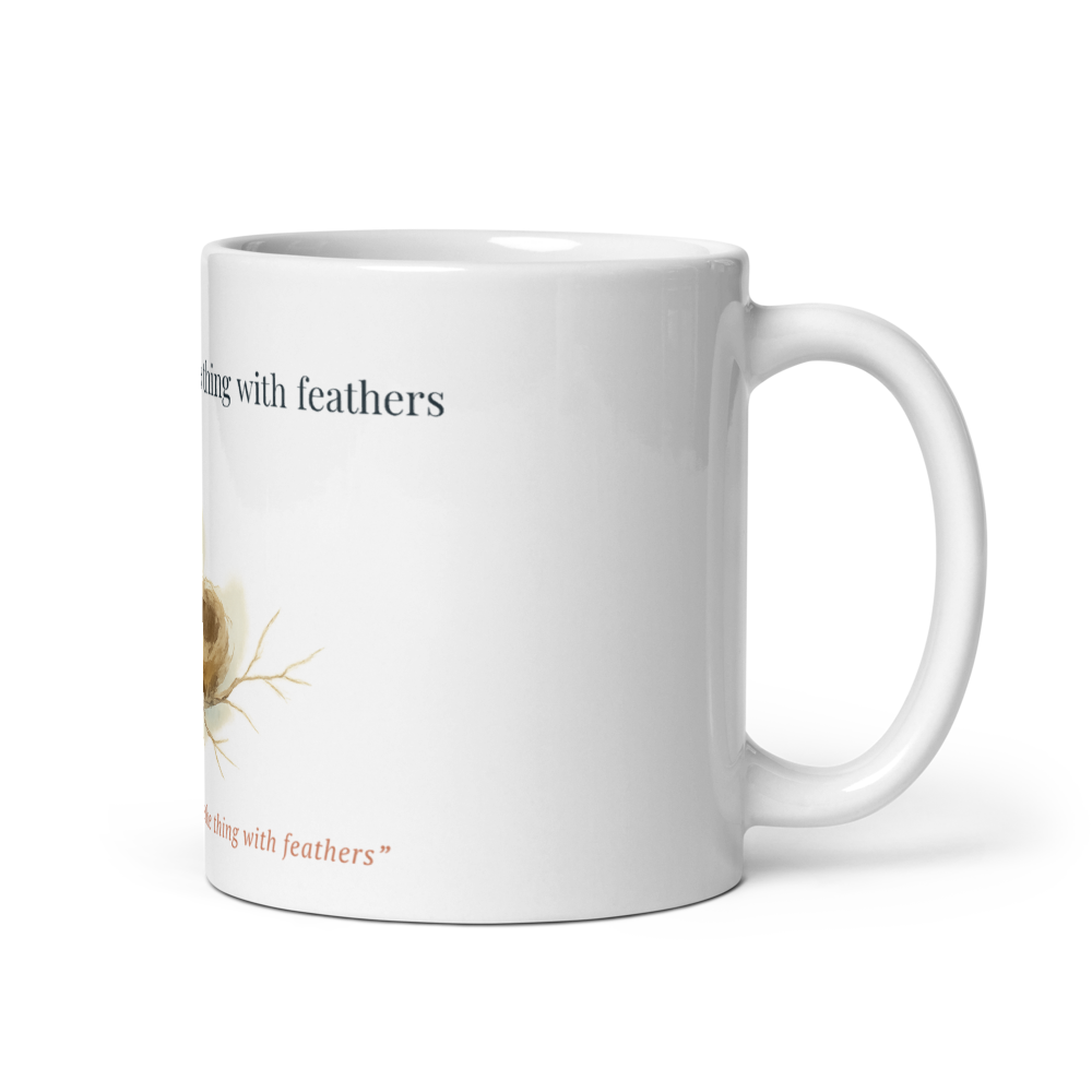 Hope is the thing — White Glossy Mug