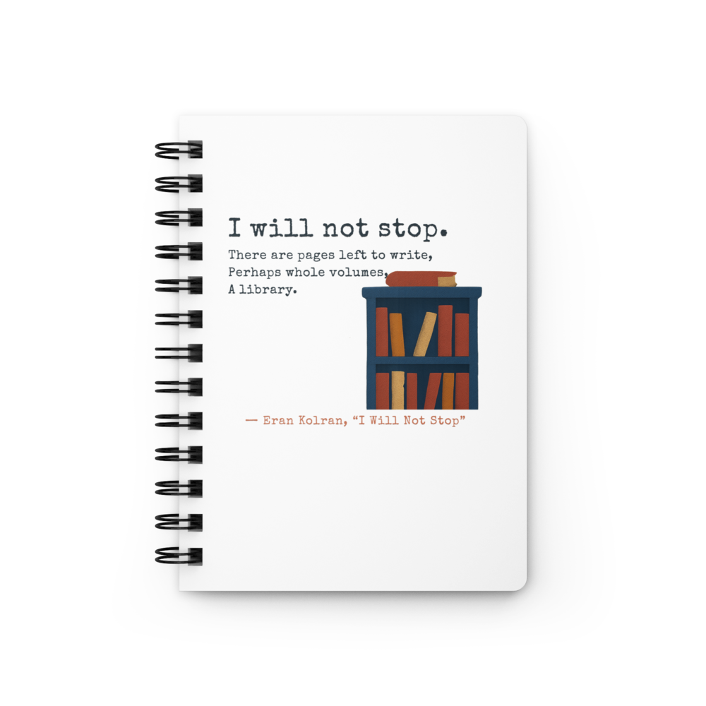 I Will Not Stop — Spiral Bound Journal