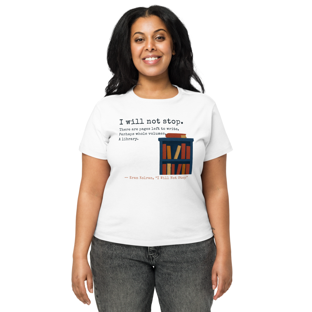I Will Not Stop — Women's High-Waisted Tee | Cotton Heritage OW1086