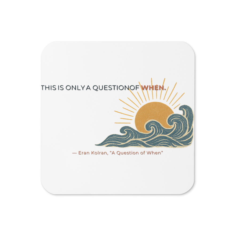 A Question of When — Cork-Back Coaster