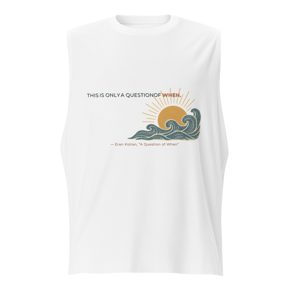 A Question of When — Unisex Muscle Shirt | Bella + Canvas 3483