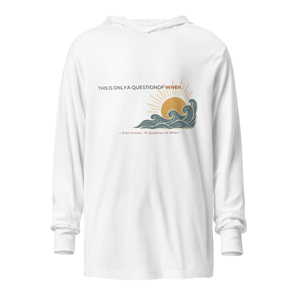 A Question of When — Unisex Hooded Long Sleeve Tee | Bella Canvas 3512